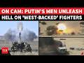 'MILITARY CAMPS DEMOLISHED': Russia UNLEASHES Hellfire On 'WEST-BACKED' Fighters | Watch