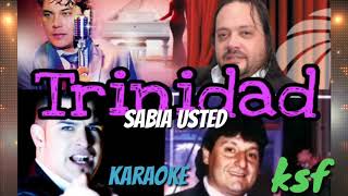 Trinidad_sabía usted_hay que tener cuidado_si existe otra mujer_ karaoke