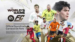 EA FC Mobile Soundtrack - Carnaval de Paris - Dario G