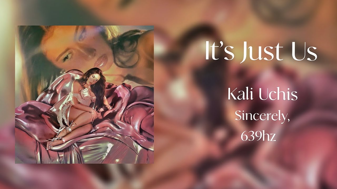 Kali Uchis It’s Just Us 639hz