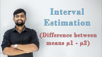 Confidence Interval for Difference between means | Large sample test | Engineering Maths 4 | [Lec 8]