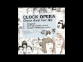 Clock opera  once and for all little loud remix