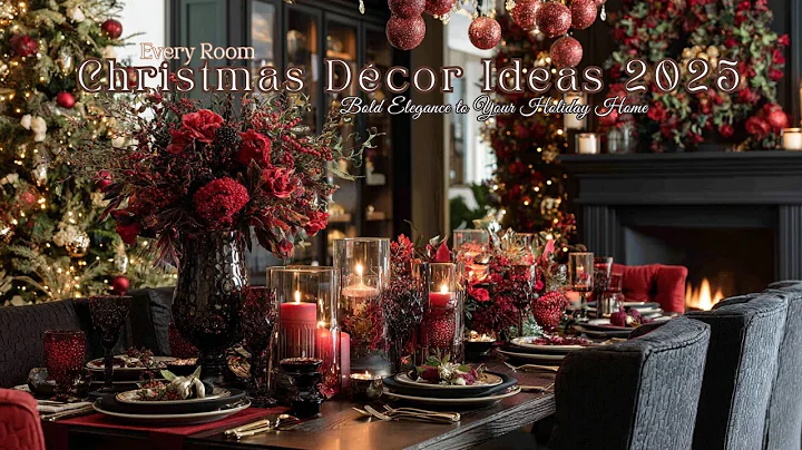 🎄Christmas Every Room Décor Ideas 2025: Bringing Bold Elegance to Your Holiday Home