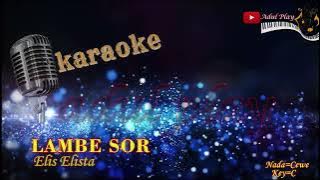 LAMBE SOR KARAOKE - ELIS ELISTA