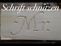 Schrift schnitzen