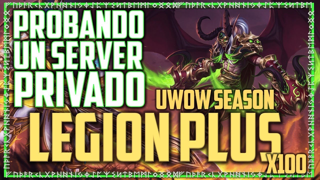 Probando Un Server Privado | UWOW (Season Legion Plus x100) | World Of Warcraft Gameplay Español