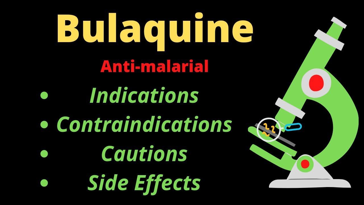 Bulaquine (Anti-Malarial) Indications, Contraindications, Cautions, Side Effects
