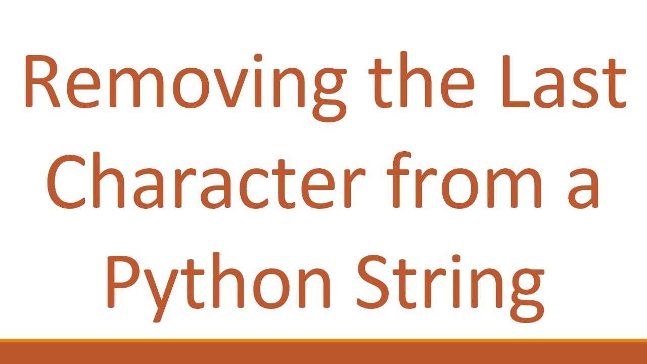 Removing the Last Character from a Python String - YouTube
