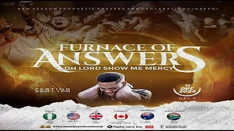 OH LORD SHOW ME MERCY || FURNACE OF ANSWERS [DAY 3] || NSPPD || 11TH DECEMBER 2024