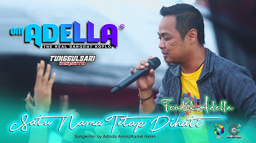 SATU NAMA TETAP DI HATI - Fendik Adella - OM. ADELLA - CUMI CUMI Digital Audio - Live Tunggulsari