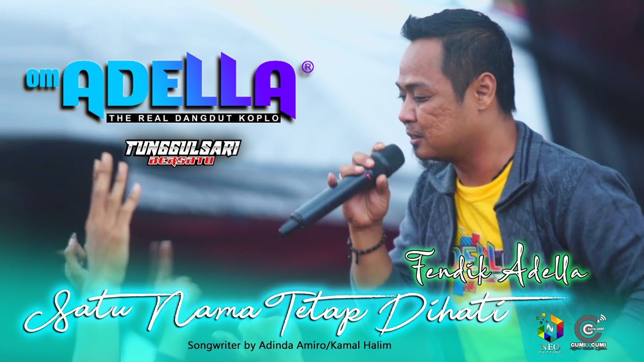 SATU NAMA TETAP DI HATI - Fendik Adella - OM. ADELLA - CUMI CUMI Digital Audio - Live Tunggulsari