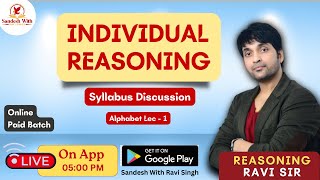 Individual Reasoning // Syllabus Discussion //Alphabet // Lec - 1  | By Sandesh with Ravi Singh