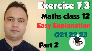 Exercise 7.3 Q21 to 23 Class 12 maths ncert solution easy explanation