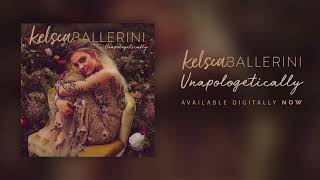 Смотреть клип Kelsea Ballerini - Unapologetically (Official Audio)