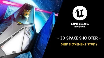 3D Space Shooter – Ship Movement | Unreal Engine Study