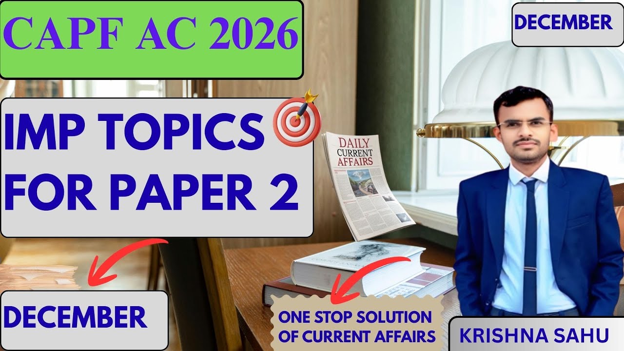 CAPF AC Paper 2 DECEMBER Most IMP Topics ll Must do topics ll CAPF AC 2026