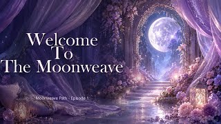 Welcome To The Moonweave | Feminine Sleep Hypnosis