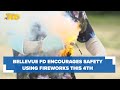 Bellevue Fire Department encourages fireworks safety, reporting illegal usage