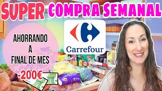 ✅️AHORRANDO a FIN de MES/Super COMPRA SEMANAL Carrefour -200€ / Maricienta