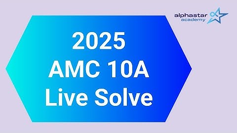 2025 AMC 10A LIVESOLVE [PERFECT SCORE]