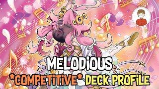 MELODIOUS *Competitive* Yu-Gi-Oh! DECK PROFILE!