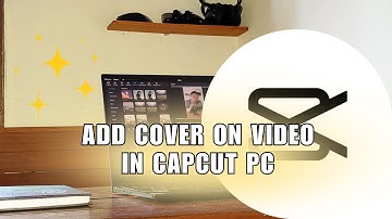 😍 BASICS: How to Add Cover on Video in Capcut PC | Step by Step