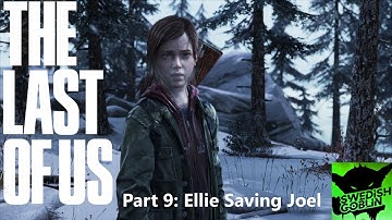 Part 9: Ellie Saving Joel / The Last of Us / Grounded Difficulty