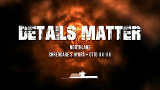 Northlane - Details Matter [SHREDDAGE 3 HYDRA + OTTO AUDIO II II II II]