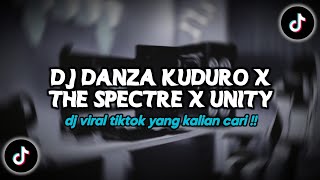 DJ DANZA KUDURO X THE SPECTRE X UNITY VIRAL TIKTOK TERBARU 2026