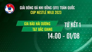 🔴Trực tiếp:Gia Bảo Hải Dương - T&T Bắc Giang I Giải BĐ Nhi Đồng (U11) Toàn Quốc Cúp Nestlé Milo 2023
