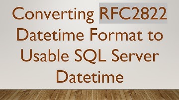 Converting RFC2822 Datetime Format to Usable SQL Server Datetime