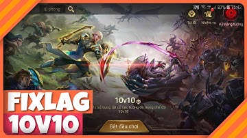 ❖HOT❖ Liên Quân Mobile Phiên Bản FIXLAG MAP 10V10 Siêu Mượt Siêu Mạnh Máy Yếu Tải Ngay