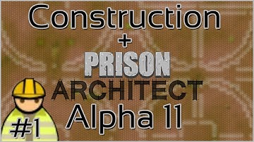Construction + Prison Architect + Alpha 11 #1 = Pods?!?