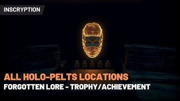Inscryption | All Holo-Pelts Locations | Forgotten Lore Trophy/Achievement