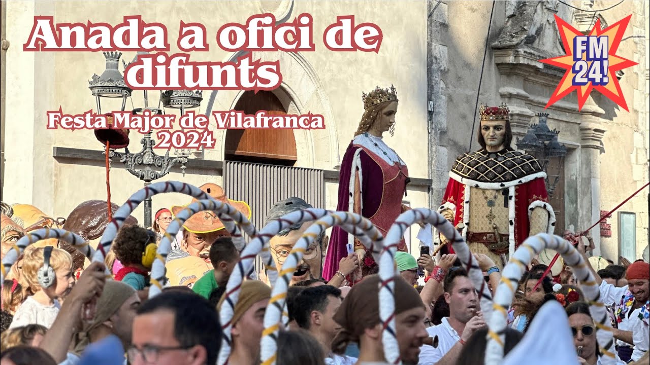 Anada a ofici de difunts (Festa Major de Vilafranca 2024)