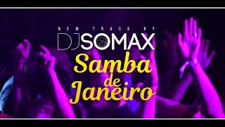 DJ SOMAX - SAMBA DE JANEIRO