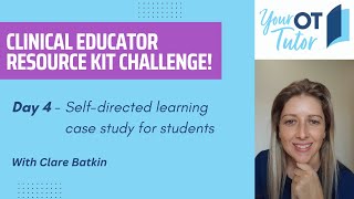 Clinical Educator Resource Kit Challenge Day 4!