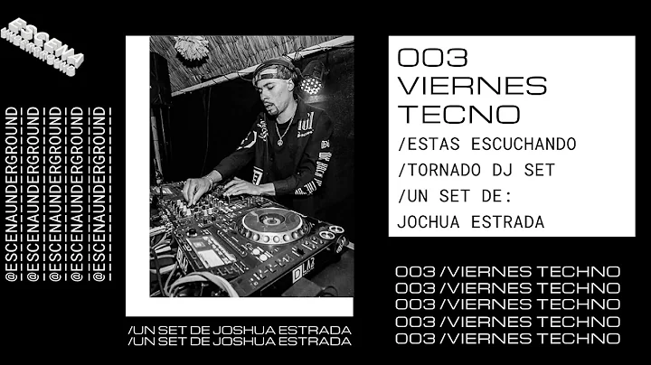 003 Joshua Estrada Tornado DJ SET