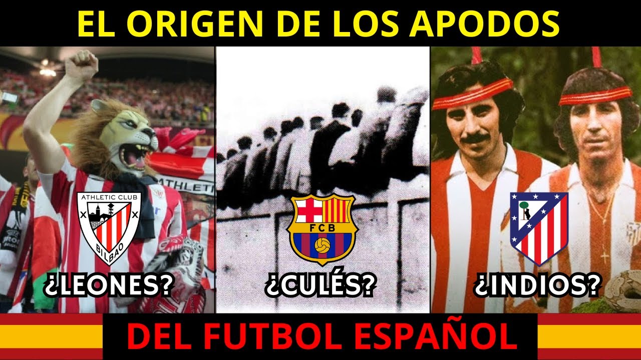 ¿CUAL es el ORIGEN de los APODOS del FUTBOL ESPAÑOL? - YouTube