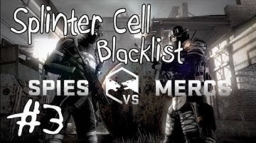 Spies vs Mercs - #3 - Splinter Cell: Blacklist