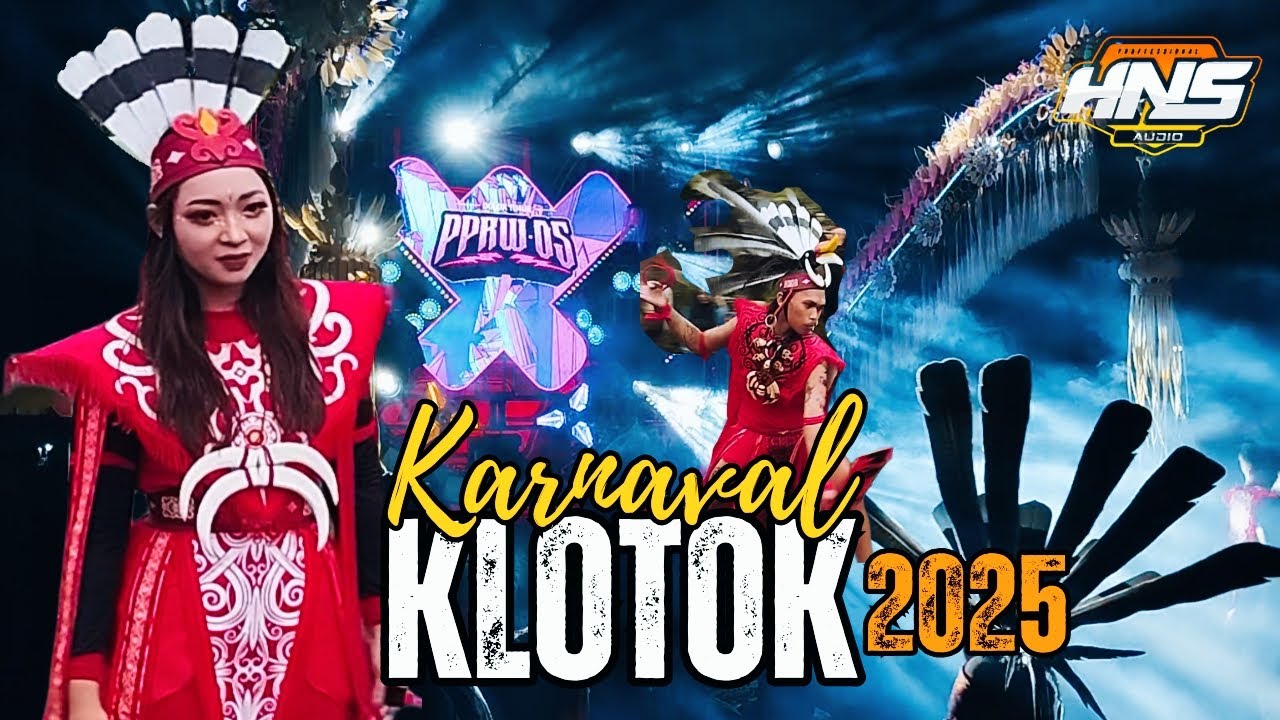 HNS AUDIO BLITAR X DAYAK JENGGALA PPRW 05 - KARNAVAL KLOTOK PLUMPANG TUBAN 2025