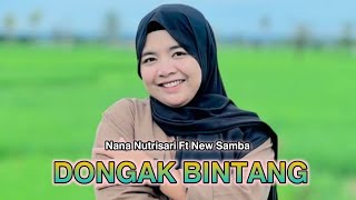 RILISAN TERBARU DANGDUT SASAK LAMA DONGAK BINTANG NANA NUTRISARI BARENG NEW SAMBA