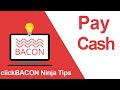 clickBACON Ninja Tip - Pay Cash