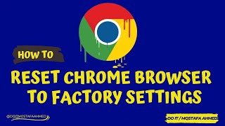 how to reset chrome browser to factory settings without reinstall