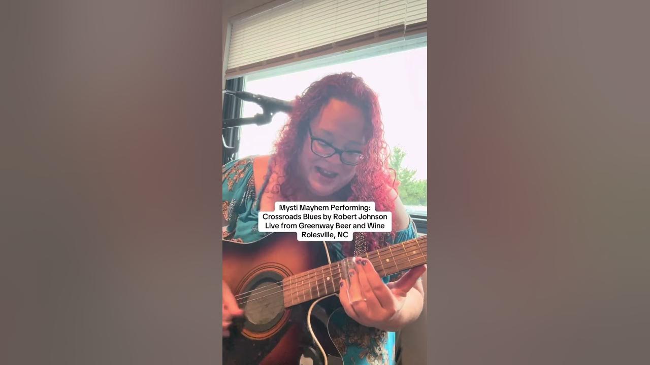 MYSTI MAYHEM PERFORMING CROSSROADS BLUES BY ROBERT JOHNSON LIVE FROM ROLESVILLE, NC MYSTI MAYHEM PERFORMING CROSSROADS BLUES BY ROBERT JOHNSON LIVE FROM ROLESVILLE, NC