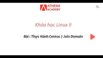 Bài: Centos 7 Join Domain Window Server 2016