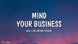 will.i.am, Britney Spears - MIND YOUR BUSINESS (Lyrics)