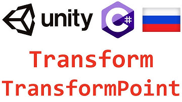Unity C#. Transform TransformPoint. Справочник. Мусин Михаил.