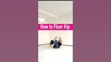 Learn the Floor Kip-Up Safely in 6 Steps - GMB Fitness