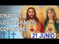 ✅ ORACION AL SAGRADO CORAZÓN DE JESÚS INMACULADO CORAZÓN DE MARÍA 21 JUNIO 2022 ROSARIO DE HOY